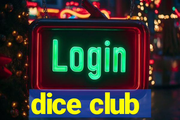dice club